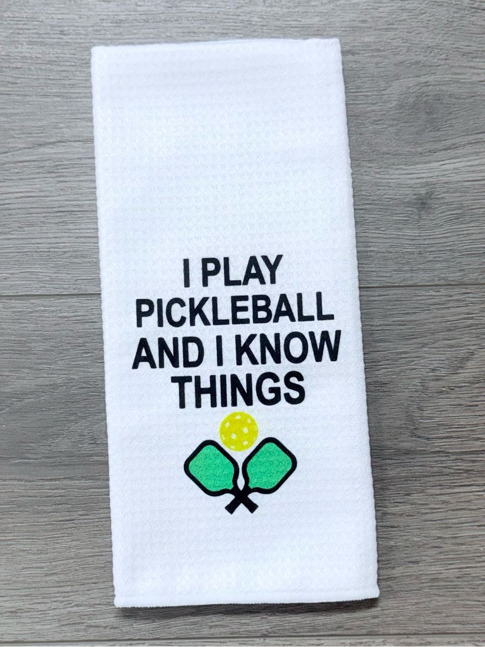 “I Play Pickleball and I Know Things” Sport Towel with Green Paddle Design, New!